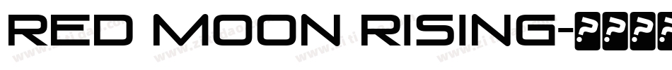 Red Moon Rising字体转换